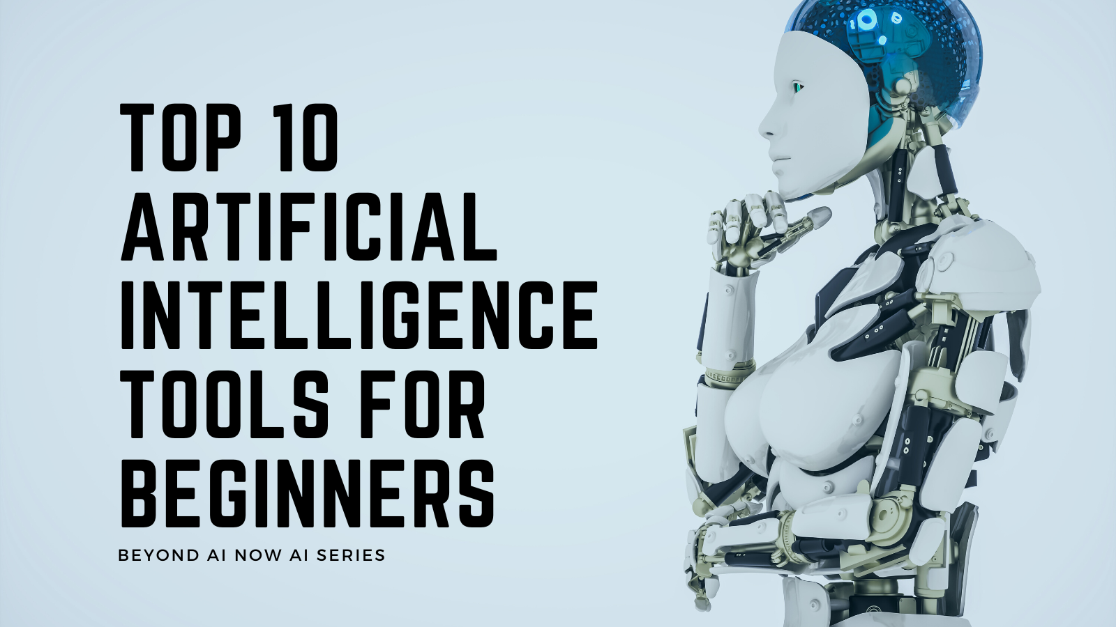 The Top 10 Artificial Intelligence Tools for Beginners