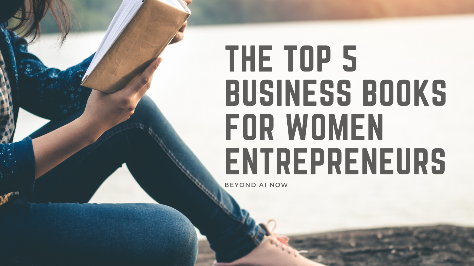 The Top 5 Business Books for Women Entrepreneurs